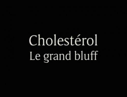 Cholestérol : le grand bluff
